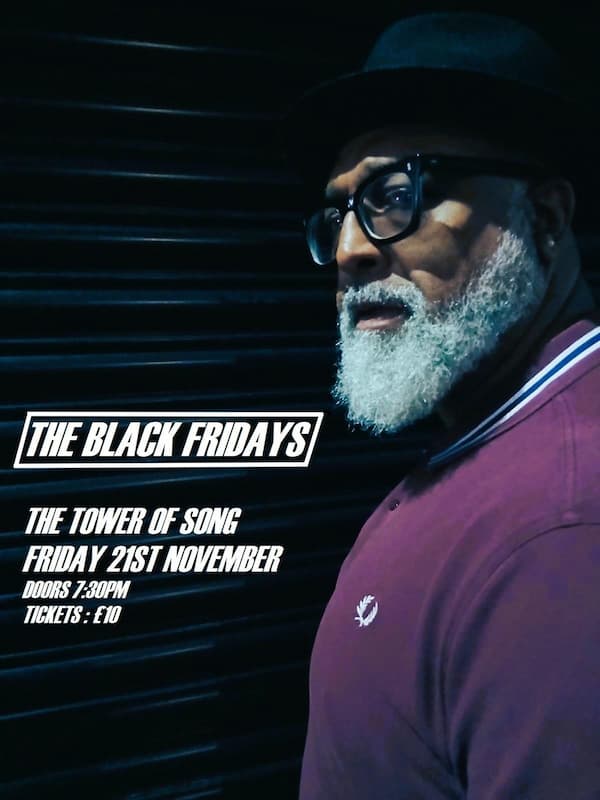 Black Fridays @ Tower Of Song